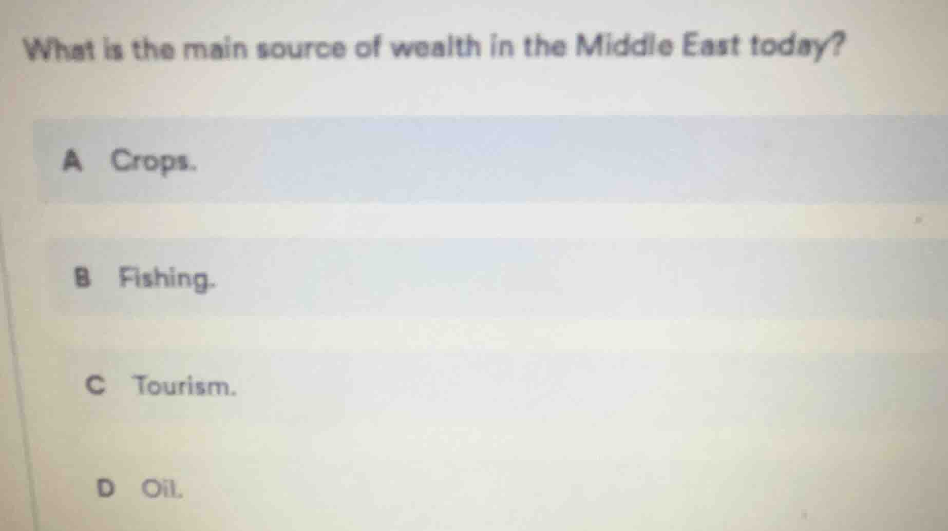 what is the main source of wealth in the middle east today? a crops. b …