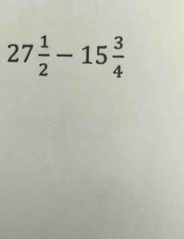 27\\frac{1}{2} - 15\\frac{3}{4}