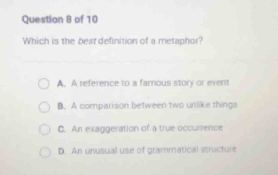 question 8 of 10 which is the best definition of a metaphor? a. a refer…