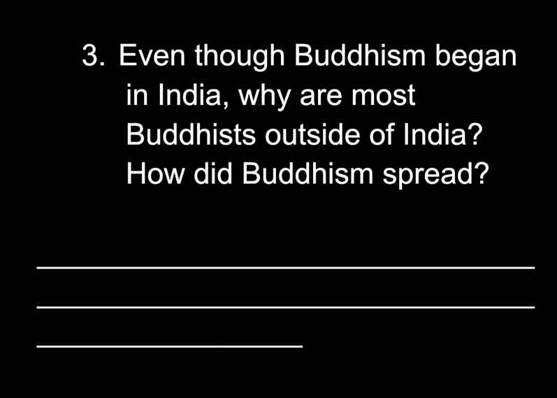 3. even though buddhism began in india, why are most buddhists outside …