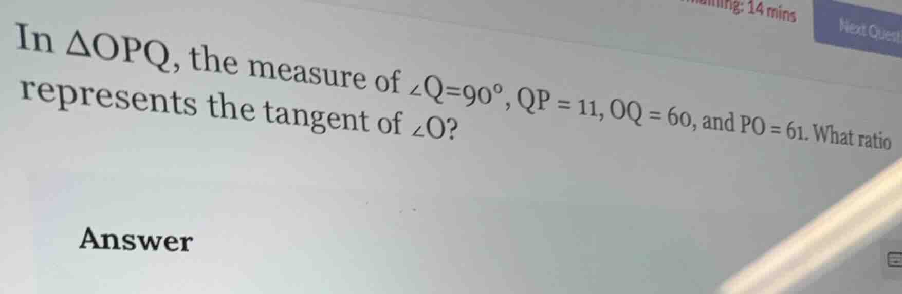 in $\\triangle opq$, the measure of $\\angle q = 90^\\circ$, $qp = 11$,…