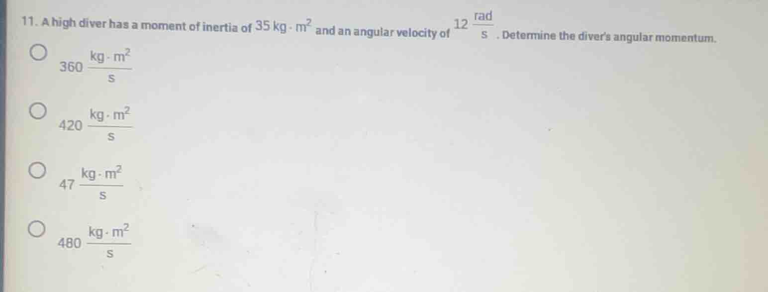 11. a high diver has a moment of inertia of $35\\ kg\\cdot m^2$ and an …