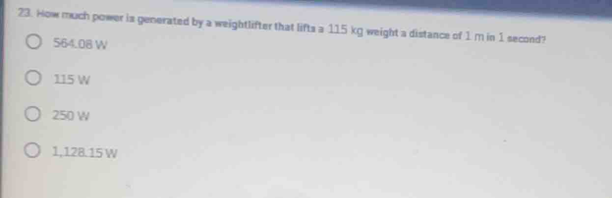 23. how much power is generated by a weightlifter that lifts a 115 kg w…
