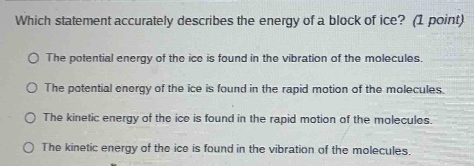 which statement accurately describes the energy of a block of ice? (1 p…