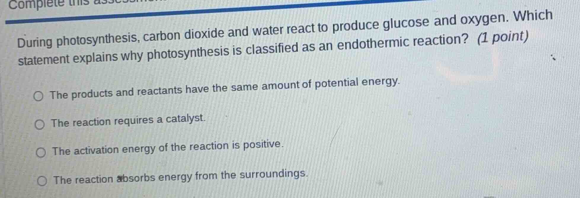 during photosynthesis, carbon dioxide and water react to produce glucos…