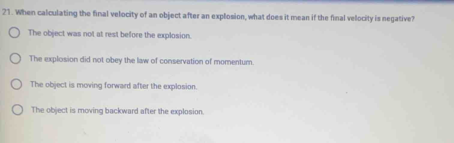 21. when calculating the final velocity of an object after an explosion…