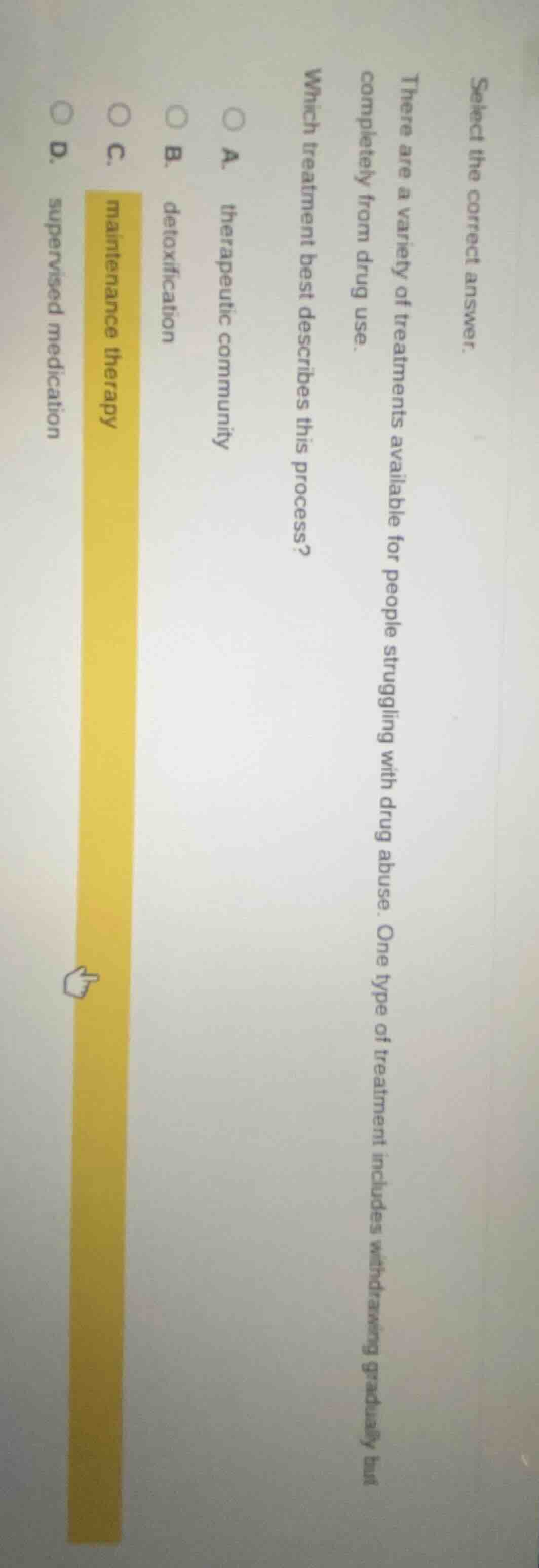 select the correct answer. there are a variety of treatments available …