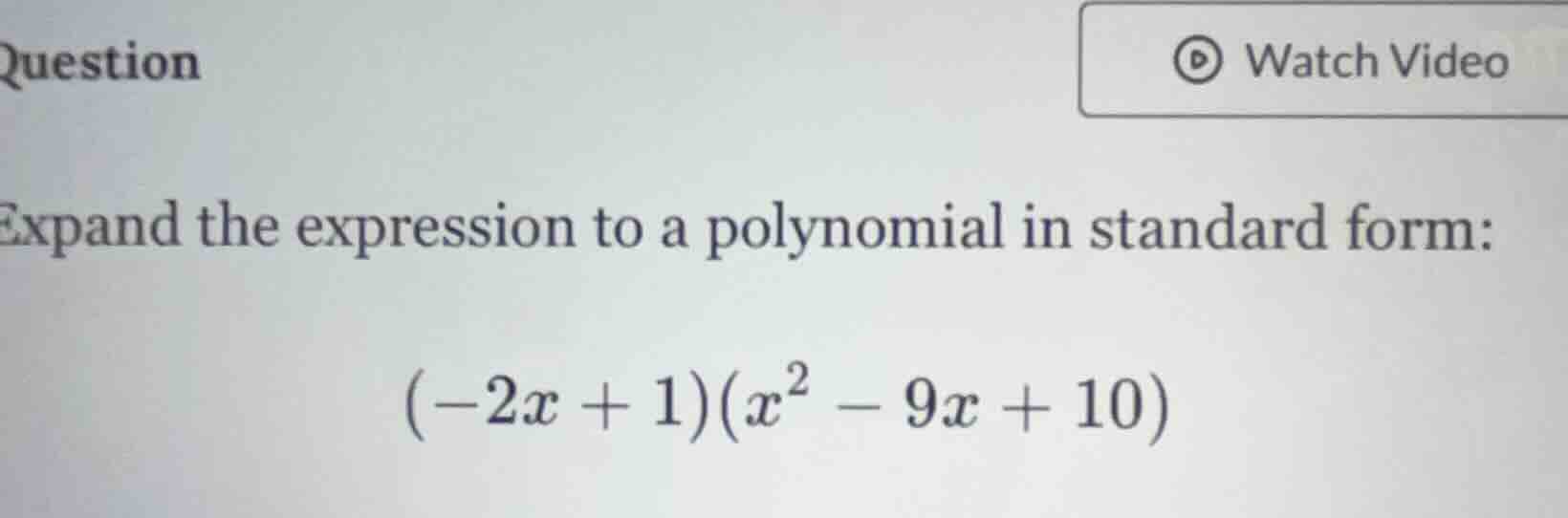 question expand the expression to a polynomial in standard form: (-2x +…