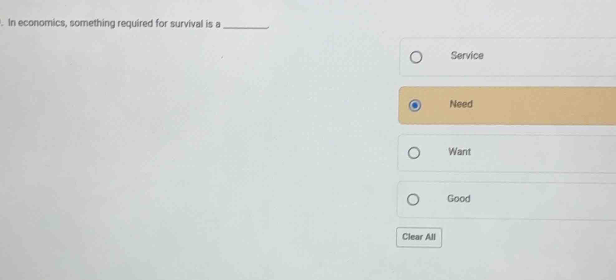 in economics, something required for survival is a ______. options: ser…