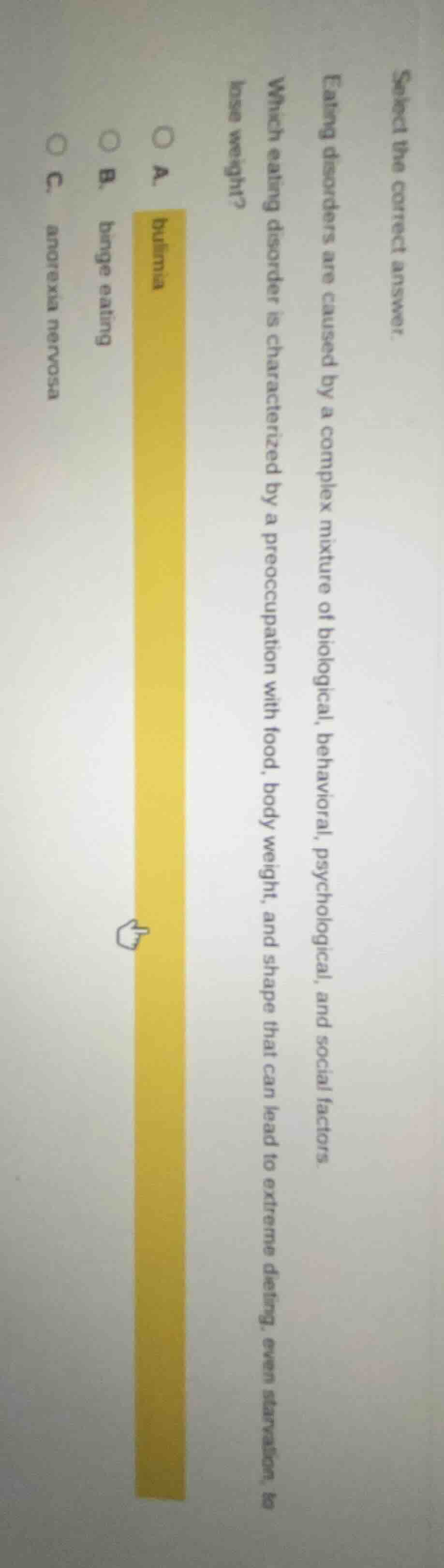 select the correct answer. eating disorders are caused by a complex mix…