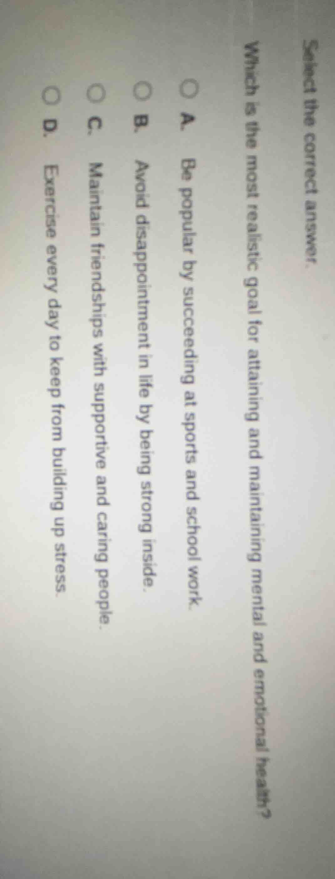 select the correct answer. which is the most realistic goal for attaini…