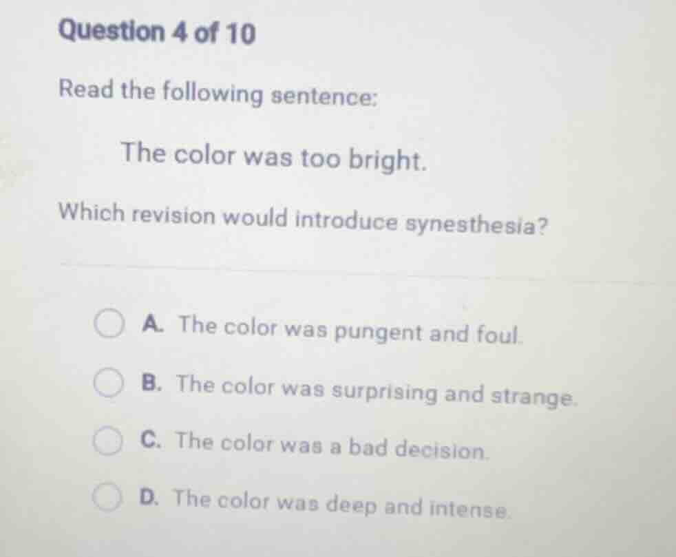 question 4 of 10 read the following sentence: the color was too bright.…
