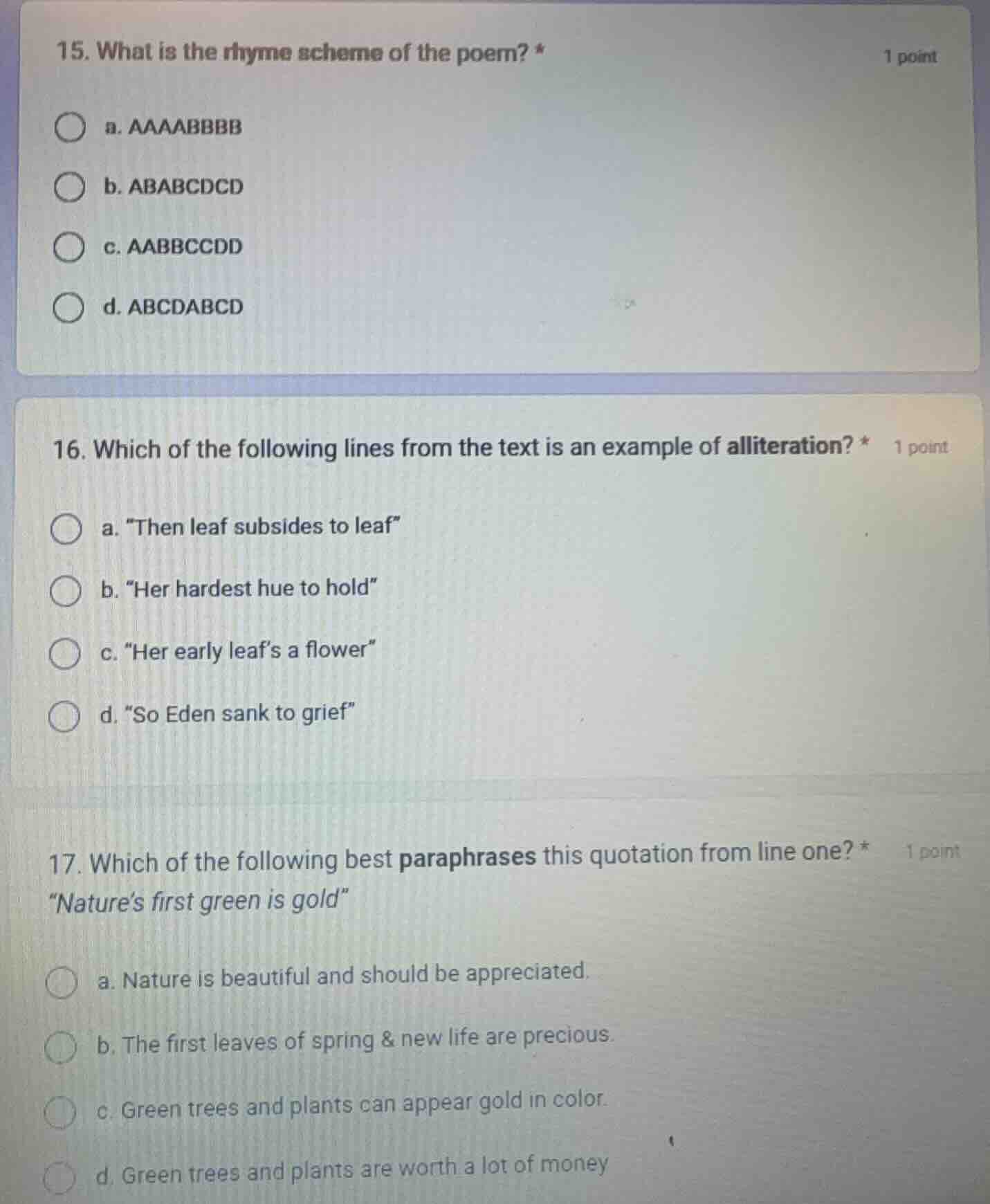 15. what is the rhyme scheme of the poem? * 1 point a. aaaabbbbb b. aba…