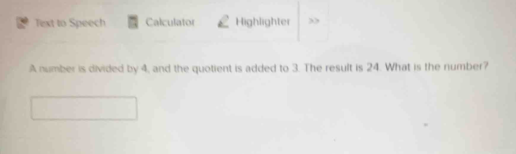 a number is divided by 4, and the quotient is added to 3. the result is…