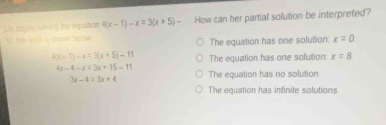 lily begins solving the equation $4(x - 1) - x = 3(x + 5) - 11$. her wo…