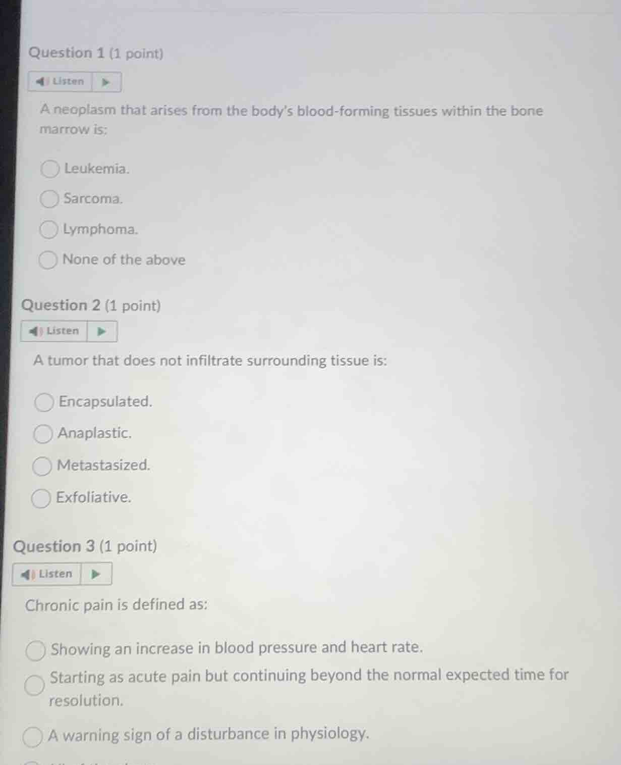 question 1 (1 point) listen a neoplasm that arises from the body’s bloo…