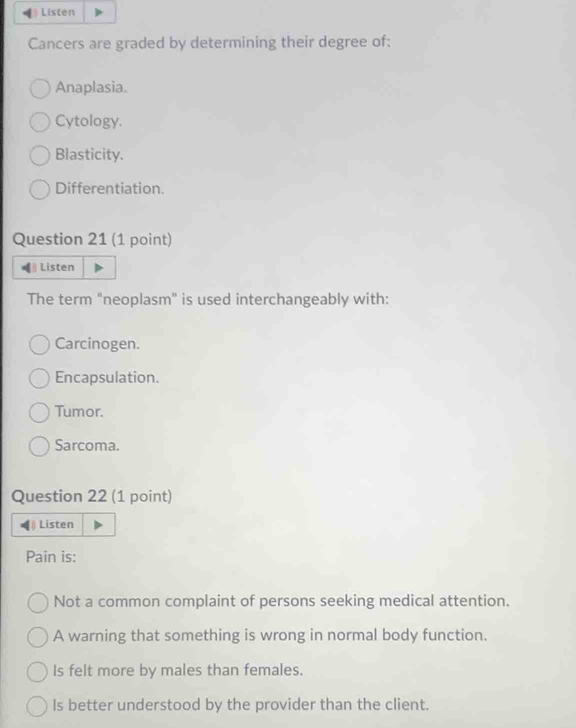 cancers are graded by determining their degree of: anaplasia. cytology.…