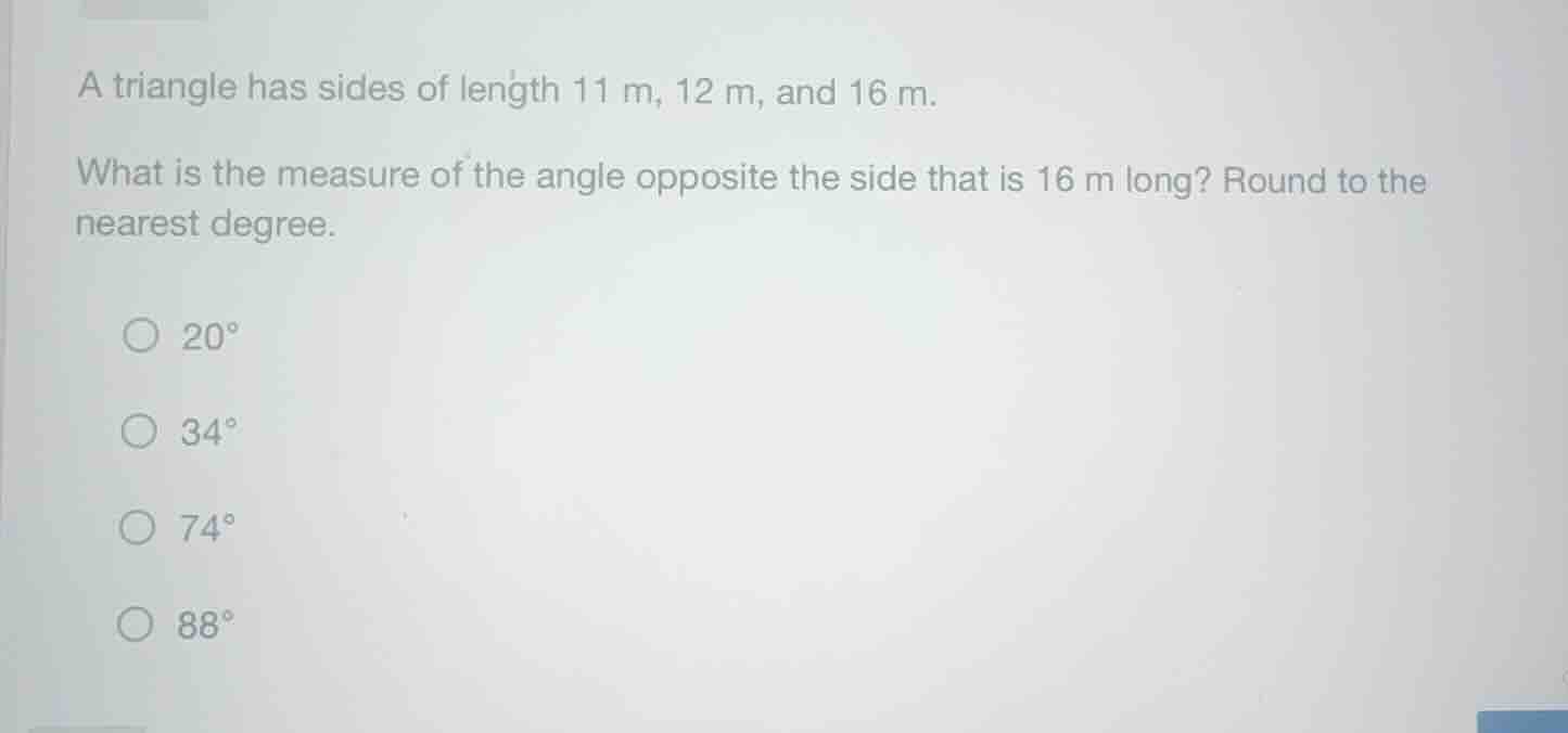 a triangle has sides of length 11 m, 12 m, and 16 m. what is the measur…