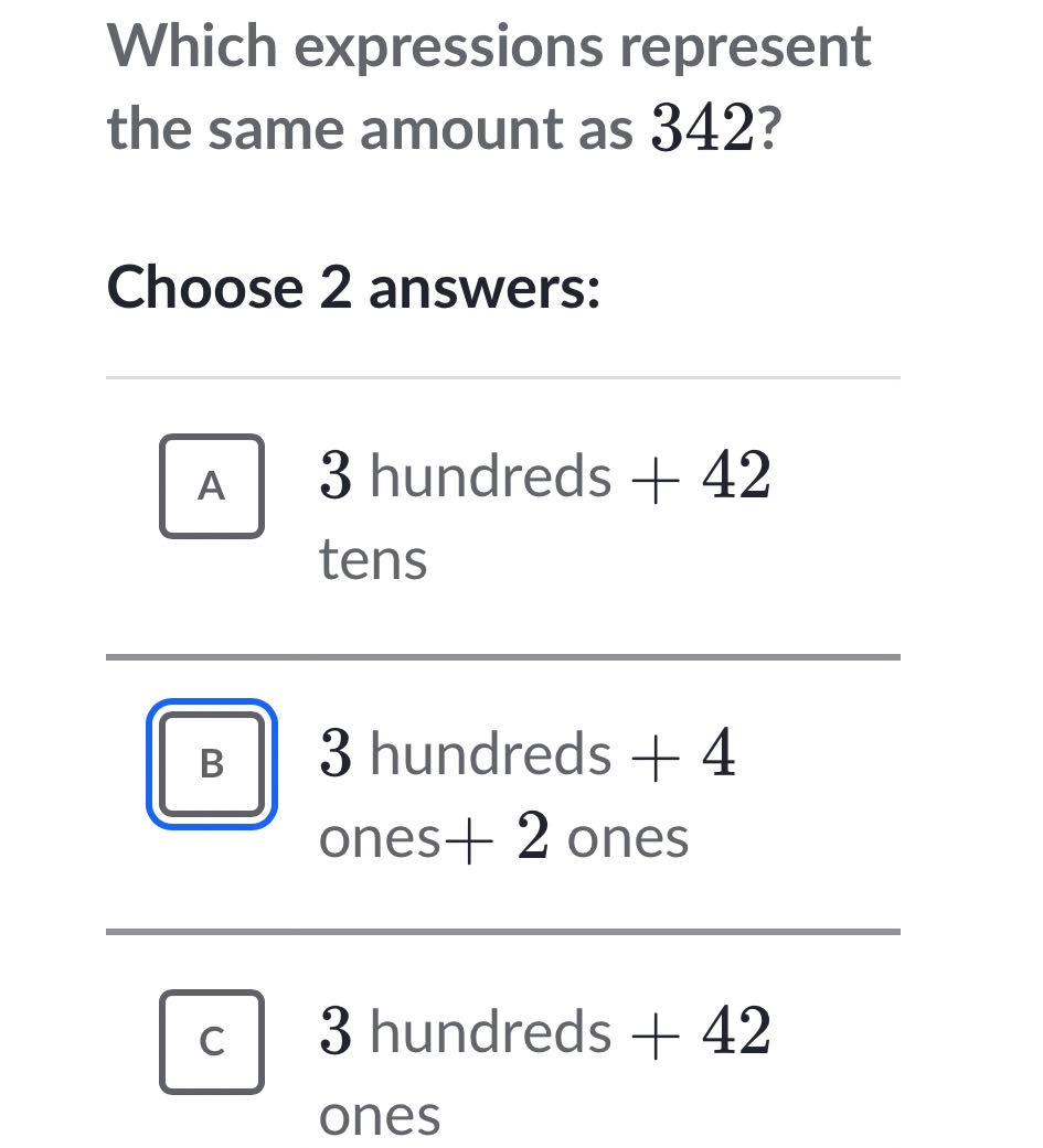 which expressions represent the same amount as 342? choose 2 answers: a…
