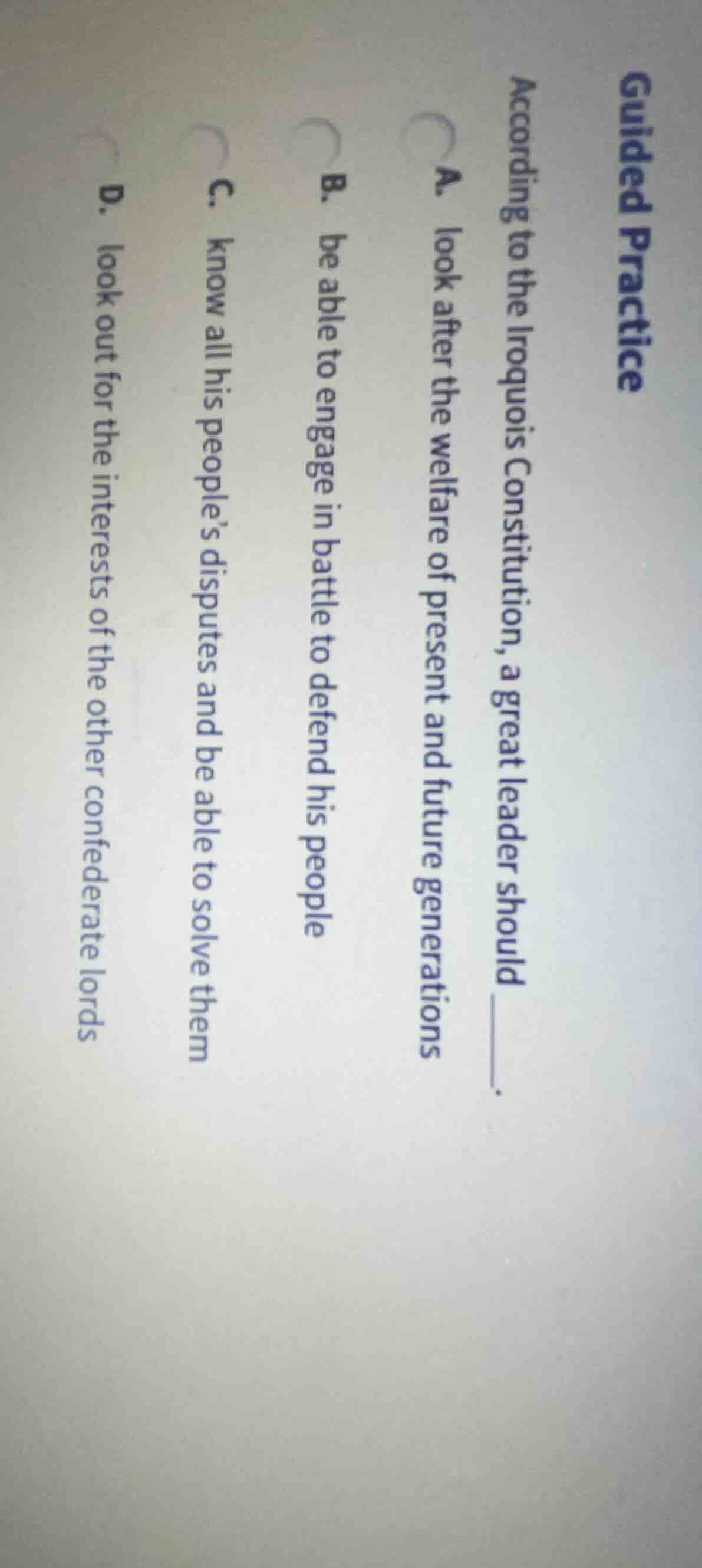 guided practice according to the iroquois constitution, a great leader …