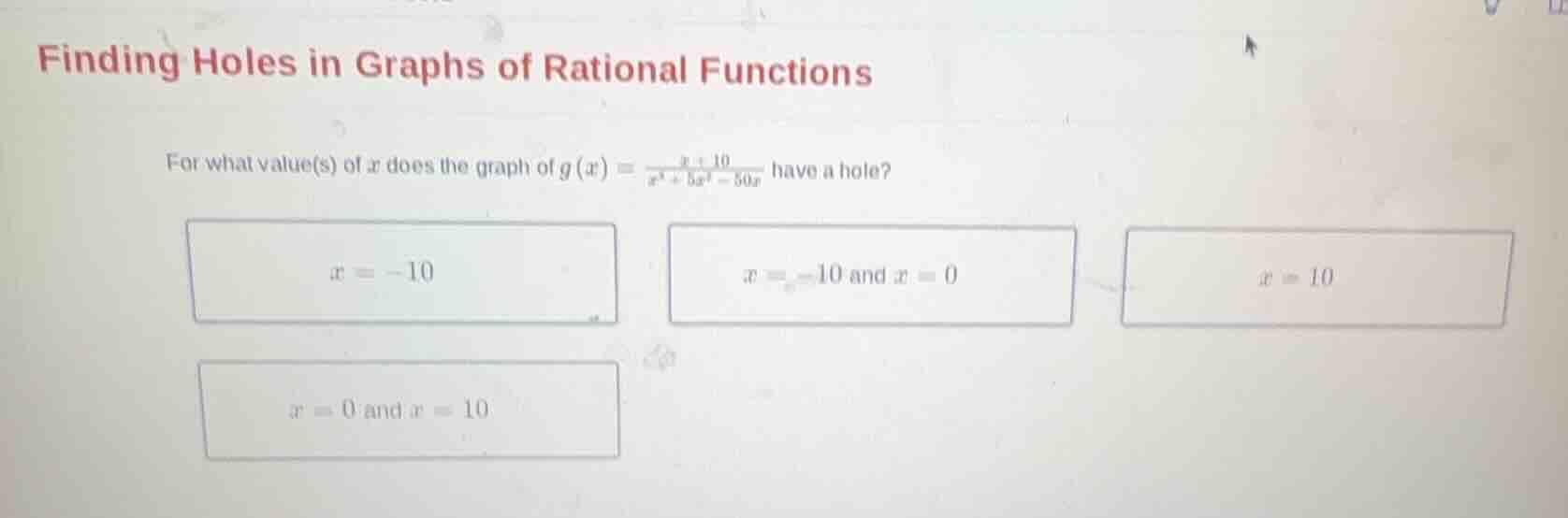 finding holes in graphs of rational functions for what value(s) of ( x …