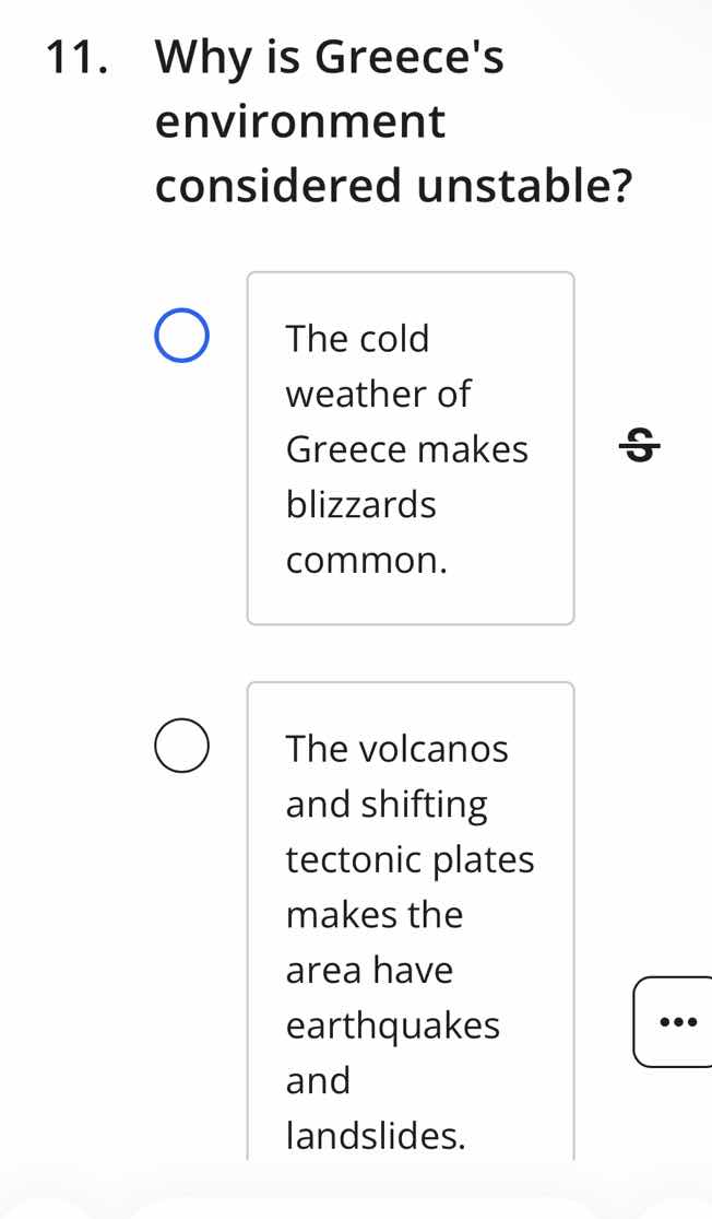 11. why is greeces environment considered unstable? the cold weather of…