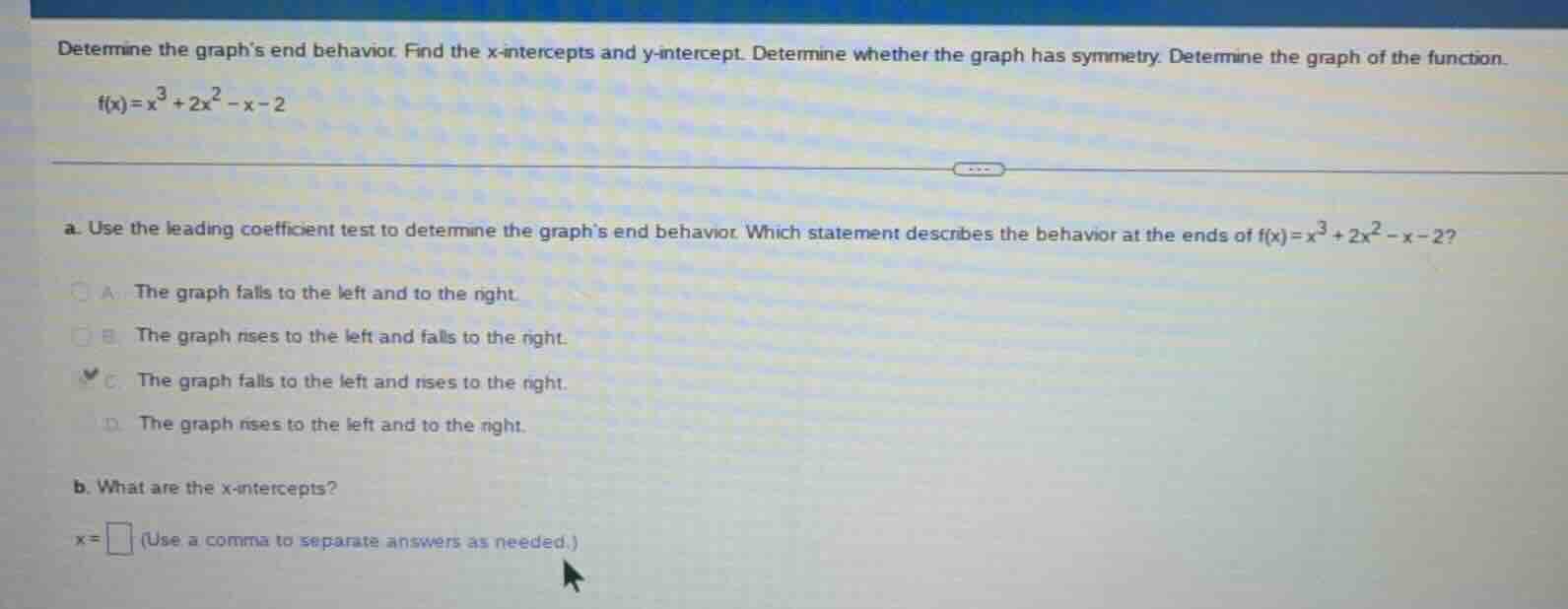 determine the graph’s end behavior. find the x-intercepts and y-interce…