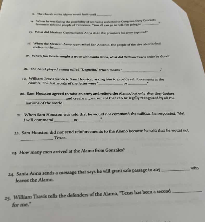 13. the church at the alamo wasnt built until ______. 14. when he was f…