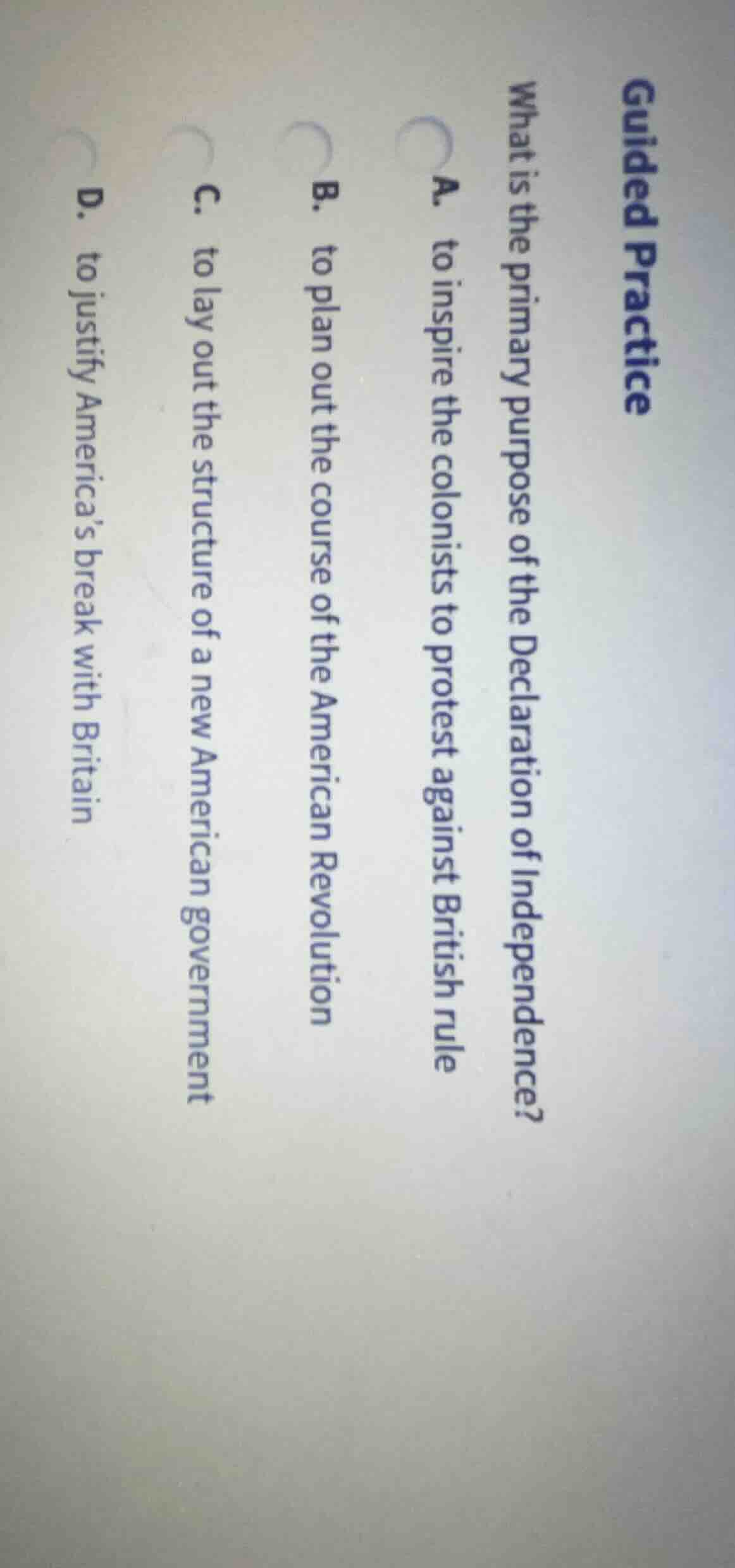 guided practice what is the primary purpose of the declaration of indep…