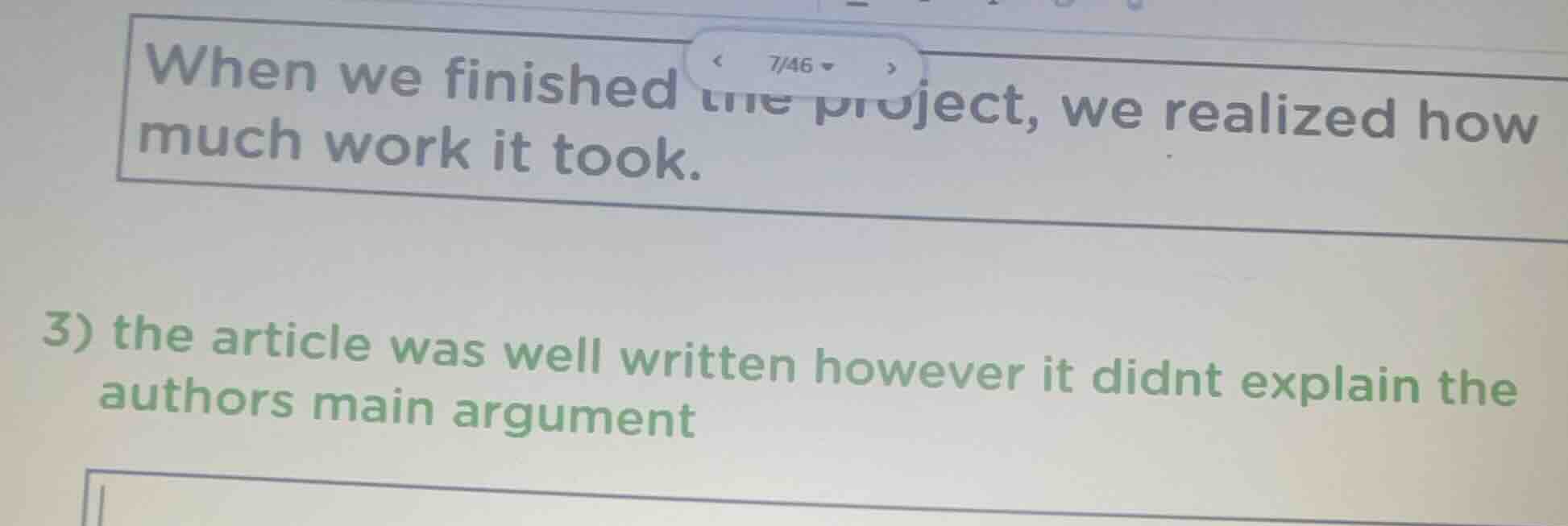 when we finished the project, we realized how much work it took. 3) the…