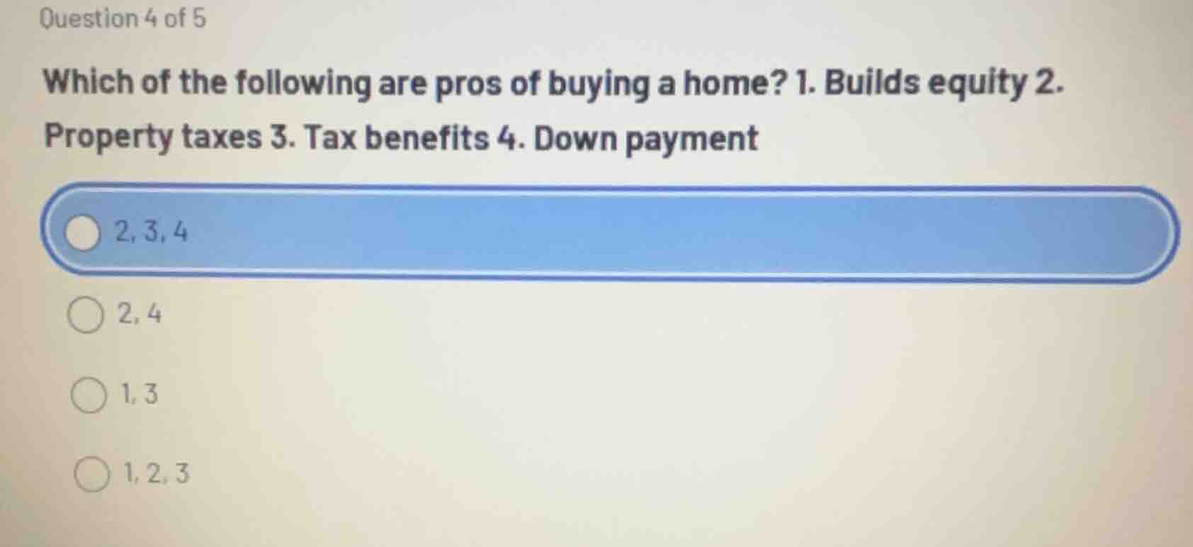 question 4 of 5 which of the following are pros of buying a home? 1. bu…
