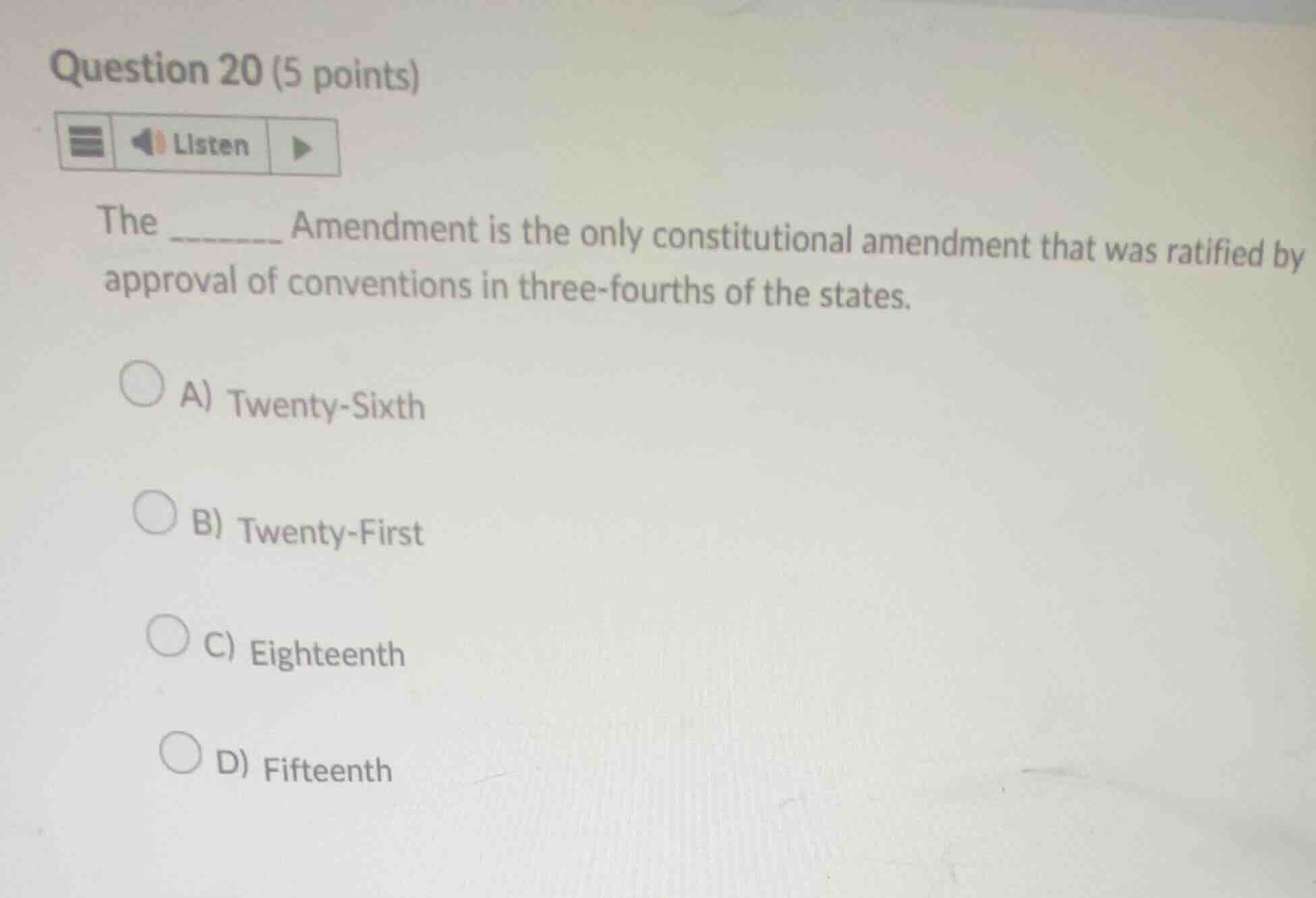 question 20 (5 points) listen the ______ amendment is the only constitu…