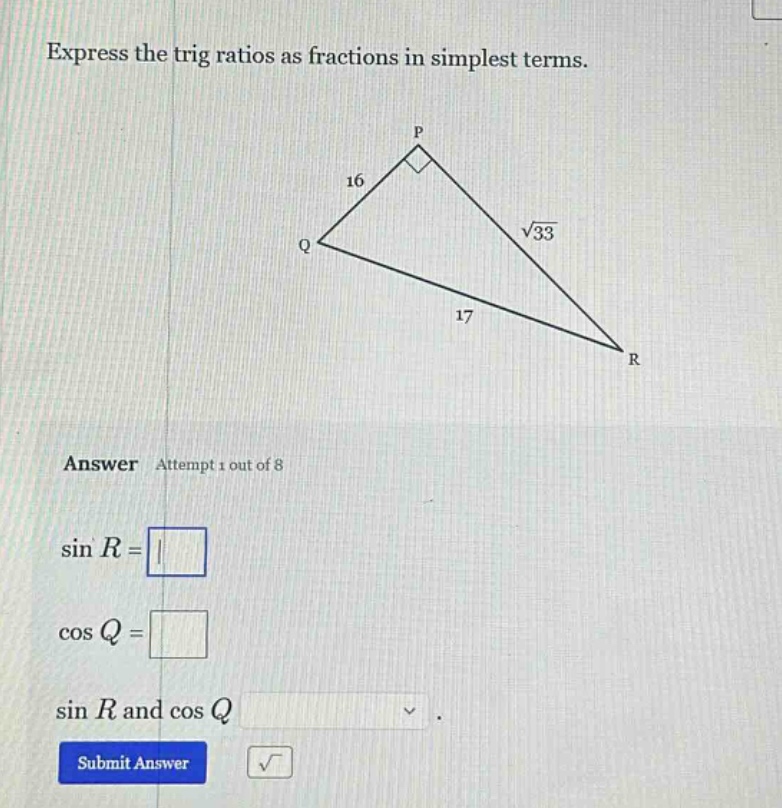 express the trig ratios as fractions in simplest terms. answer attempt …
