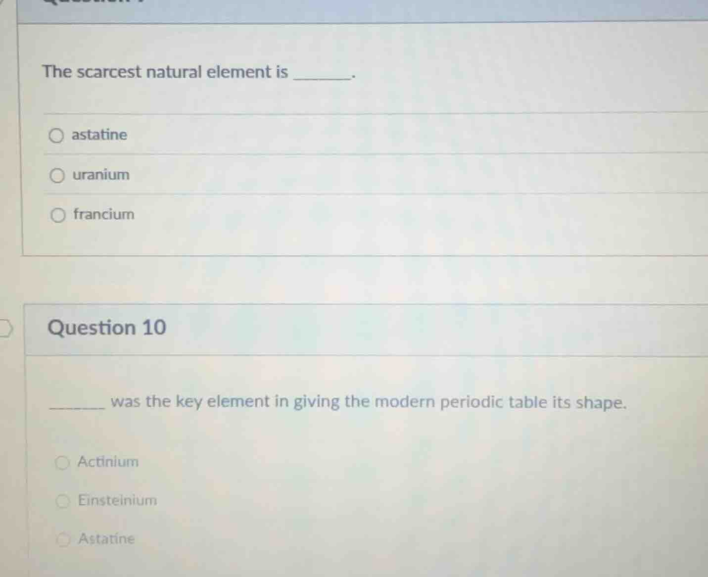 the scarcest natural element is ______. astatine uranium francium quest…