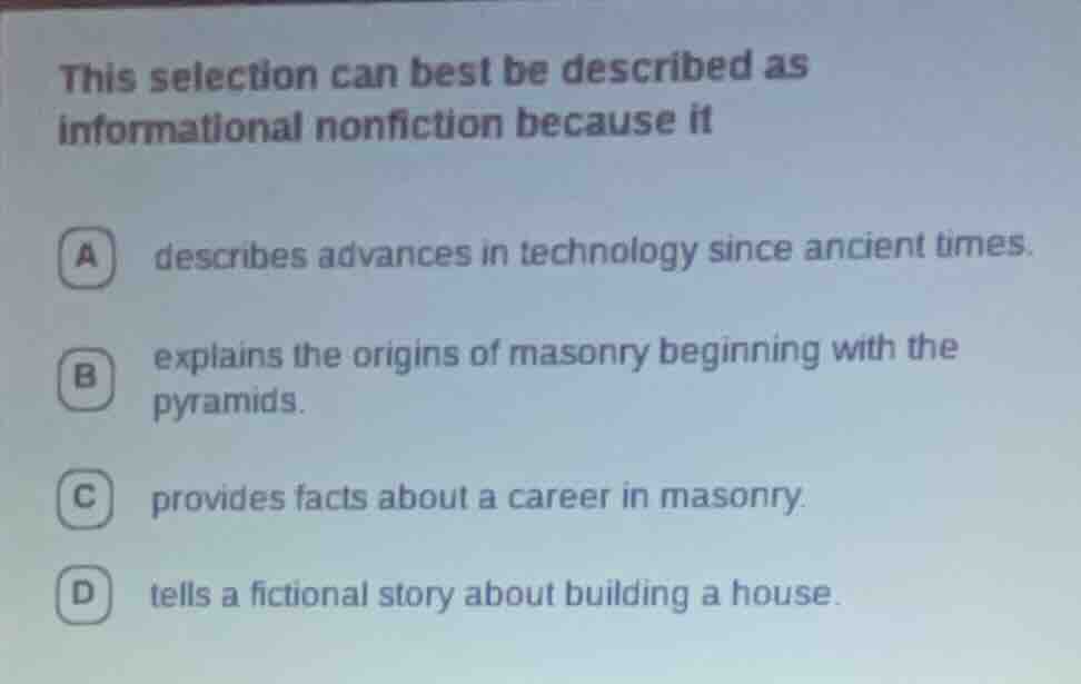 this selection can best be described as informational nonfiction becaus…