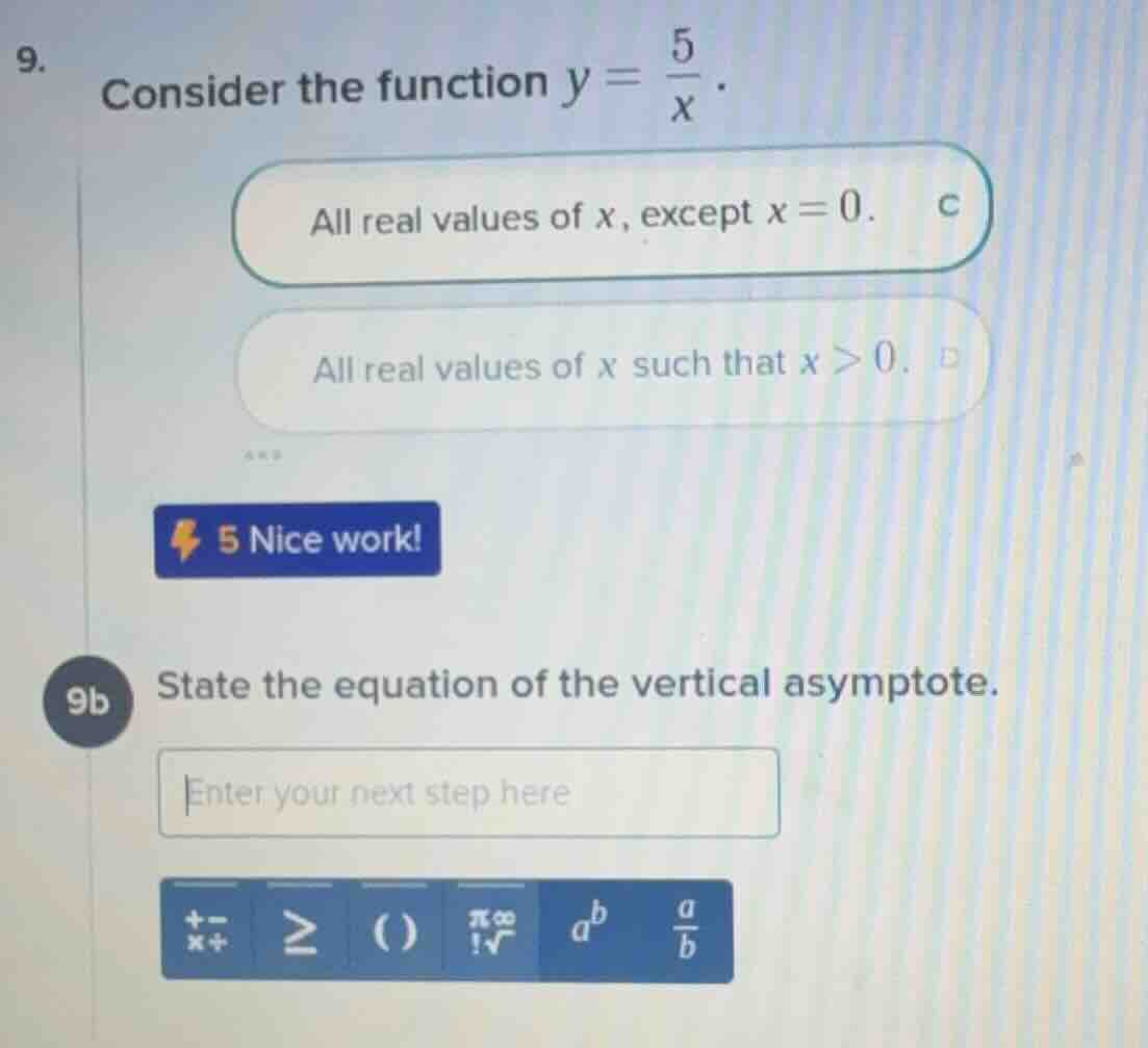 9. consider the function $y = \\frac{5}{x}$. all real values of $x$, ex…