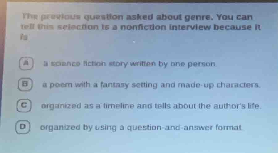 the previous question asked about genre. you can tell this selection is…