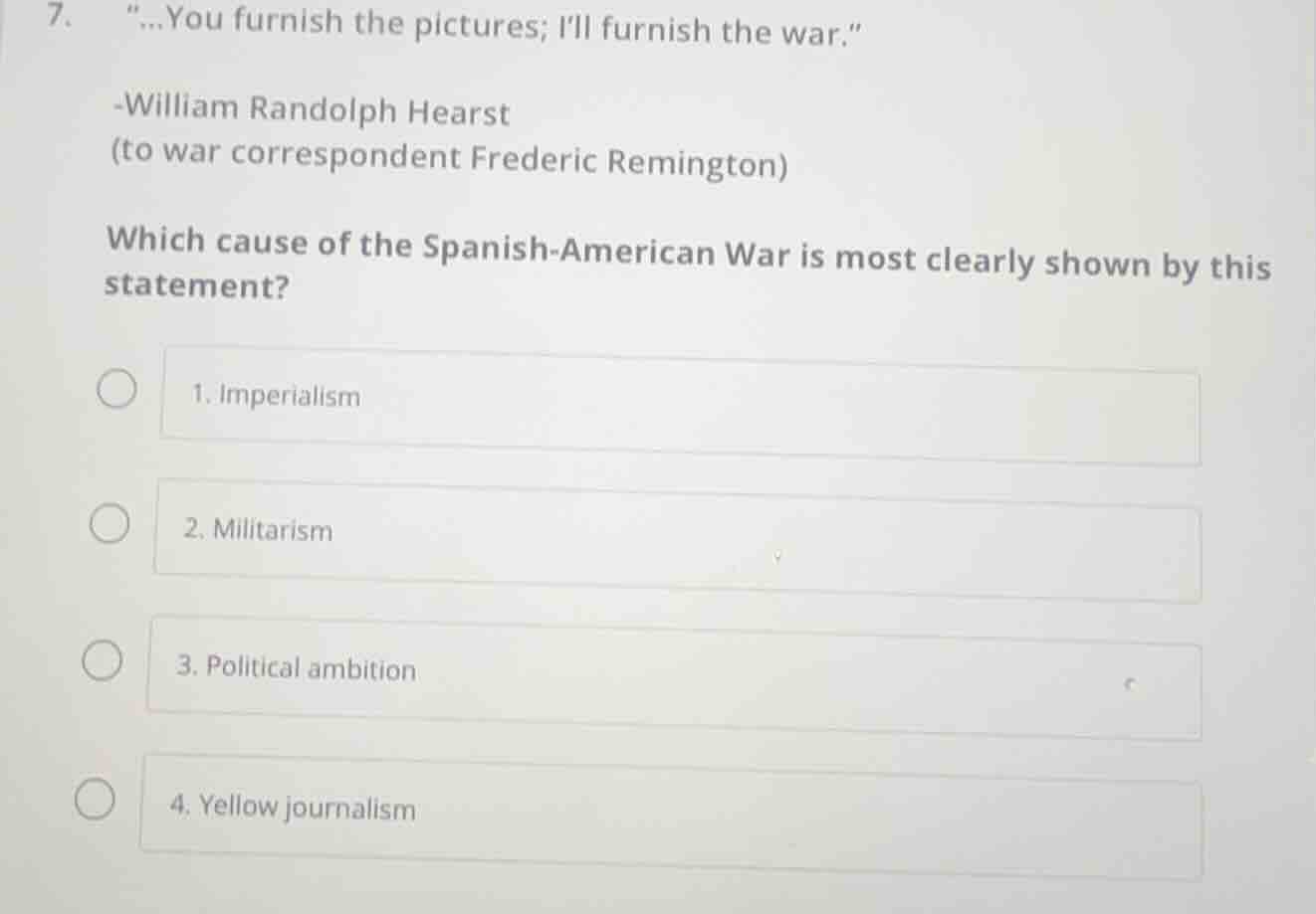 7. \...you furnish the pictures; ill furnish the war.\ -william randolp…