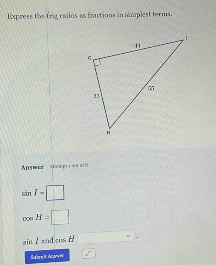 express the trig ratios as fractions in simplest terms. answer attempt …