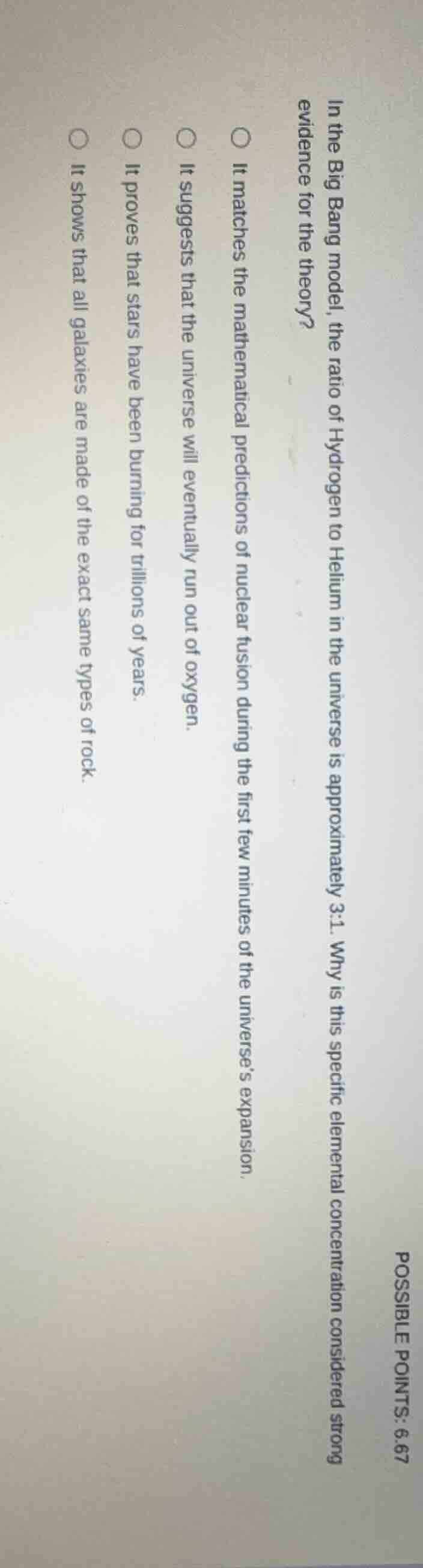 in the big bang model, the ratio of hydrogen to helium in the universe …