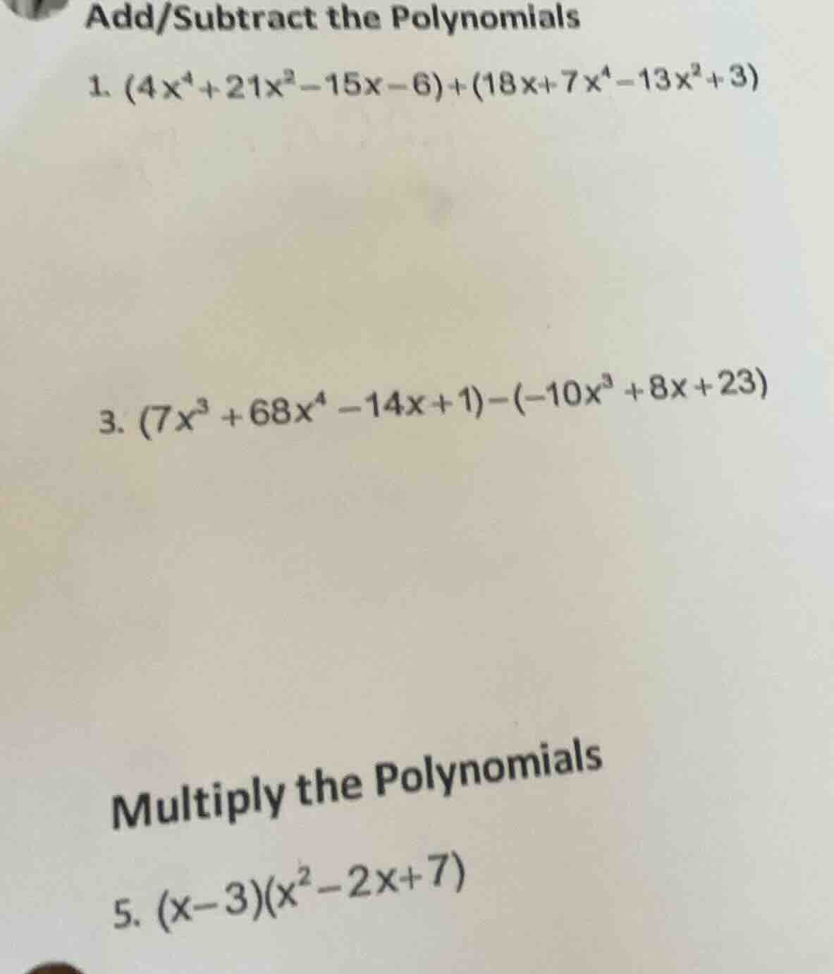 add/subtract the polynomials 1. $(4x^4 + 21x^2 - 15x - 6) + (18x + 7x^4…