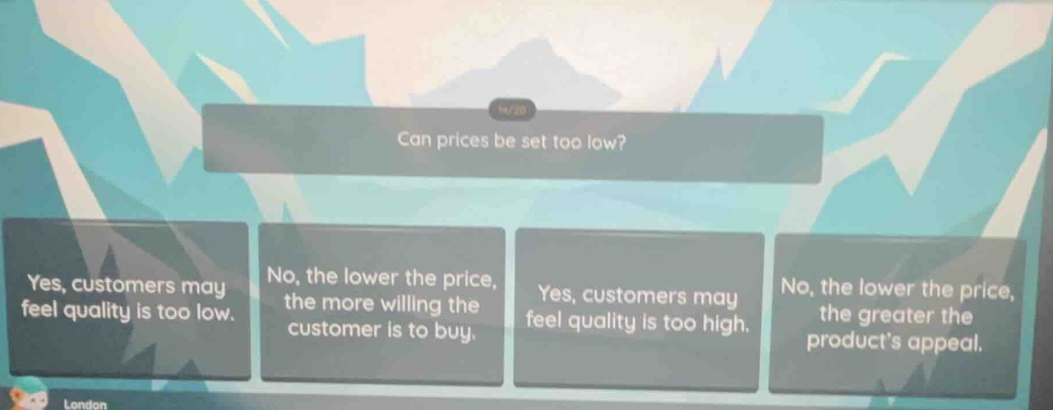 can prices be set too low? yes, customers may feel quality is too low. …