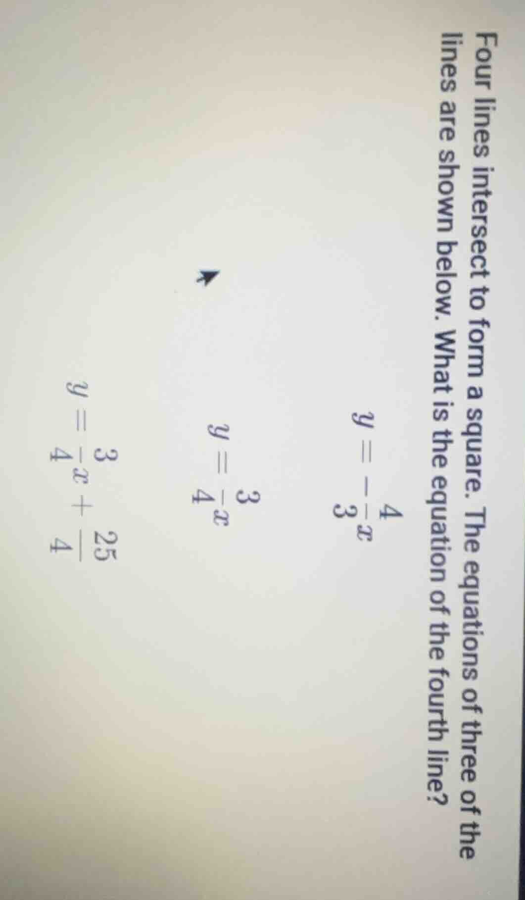 four lines intersect to form a square. the equations of three of the li…