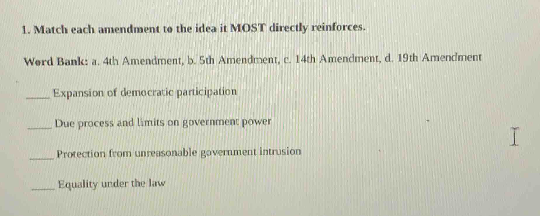1. match each amendment to the idea it most directly reinforces. word b…