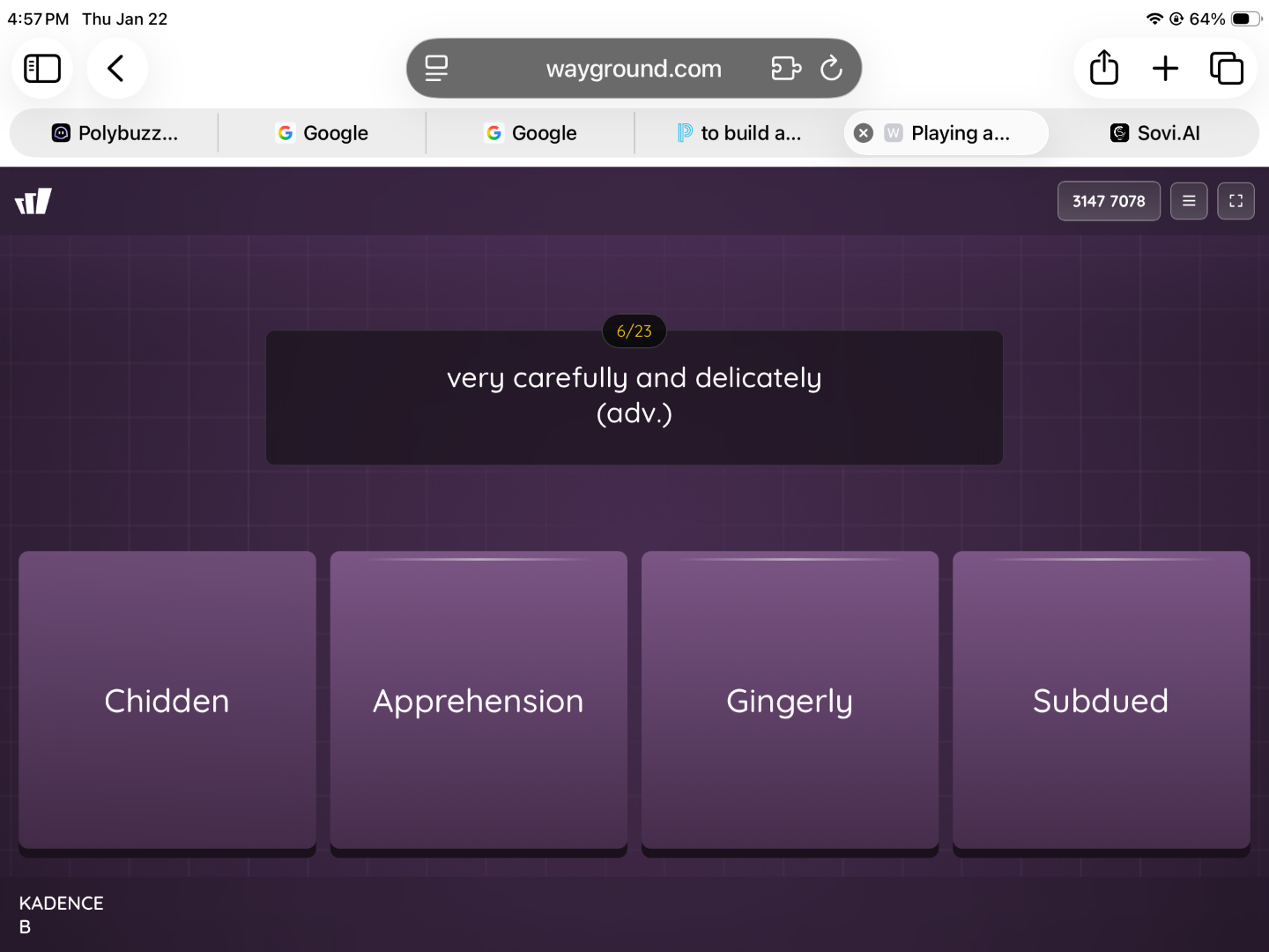 very carefully and delicately (adv.) chidden apprehension gingerly subd…