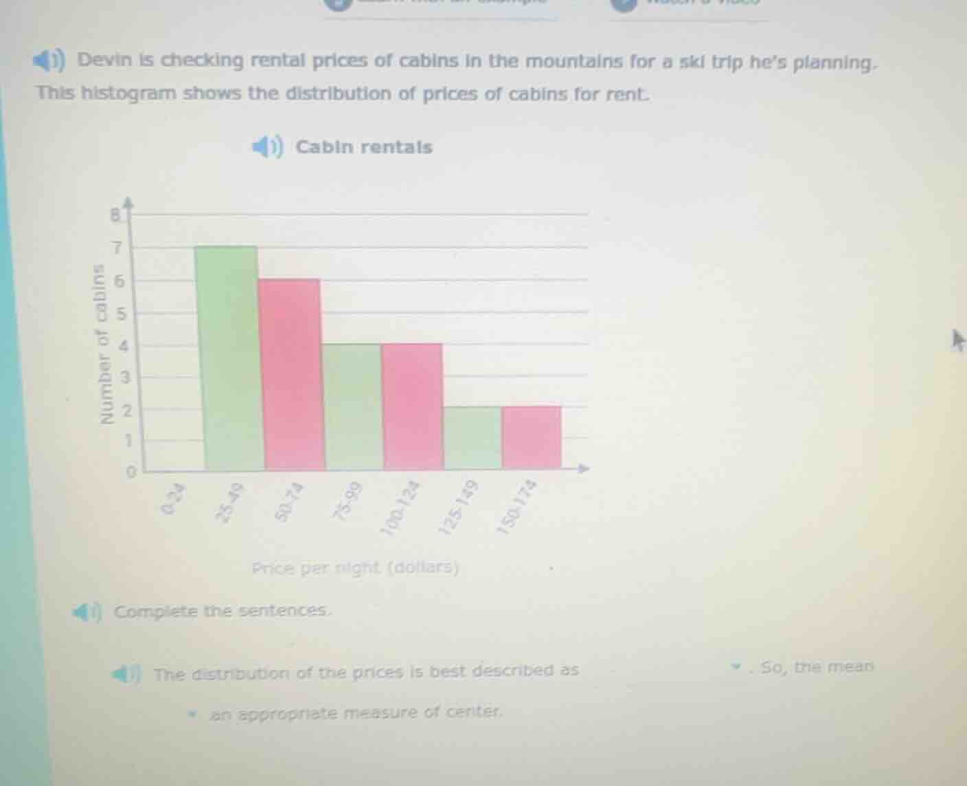 1) devin is checking rental prices of cabins in the mountains for a ski…