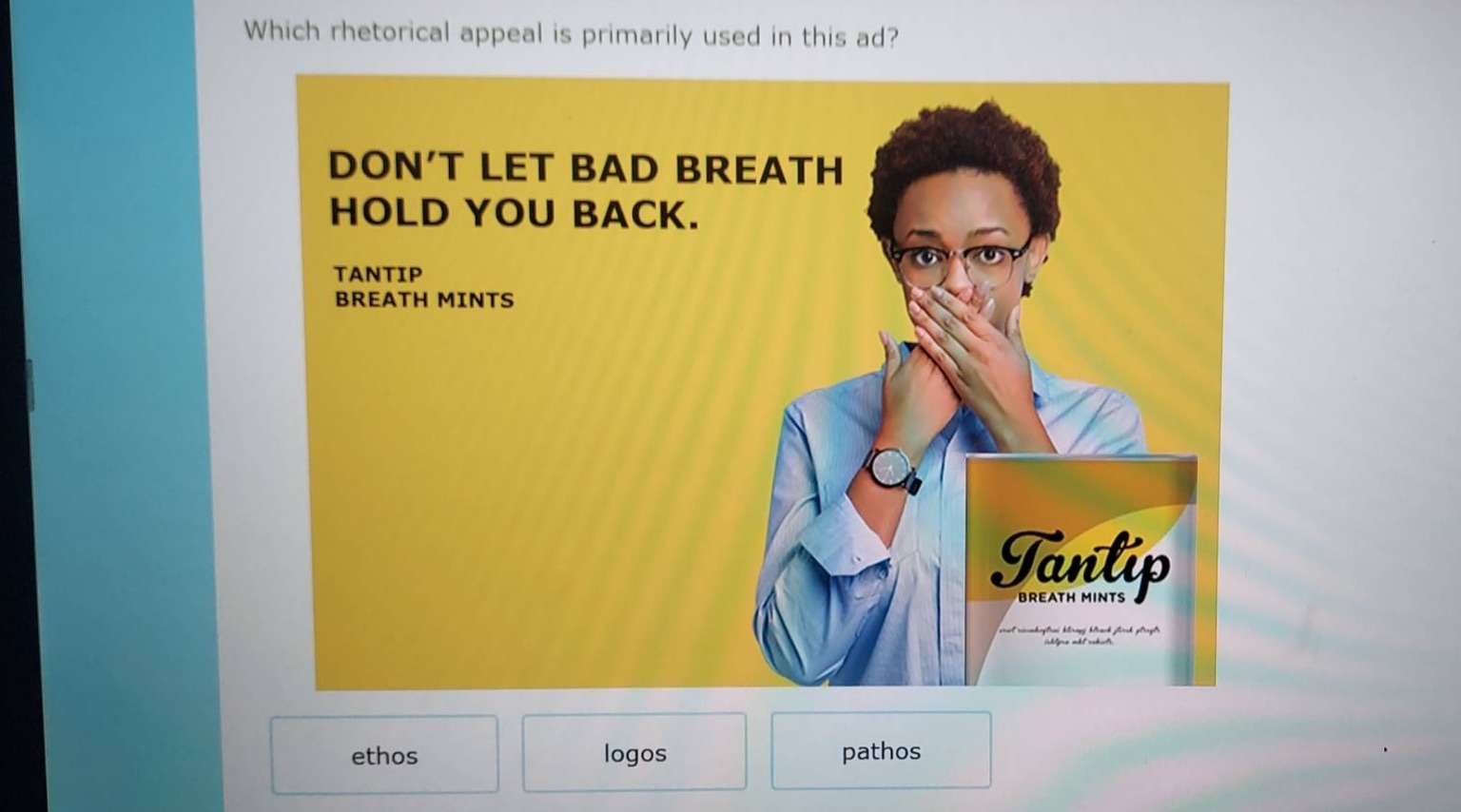which rhetorical appeal is primarily used in this ad? don’t let bad bre…