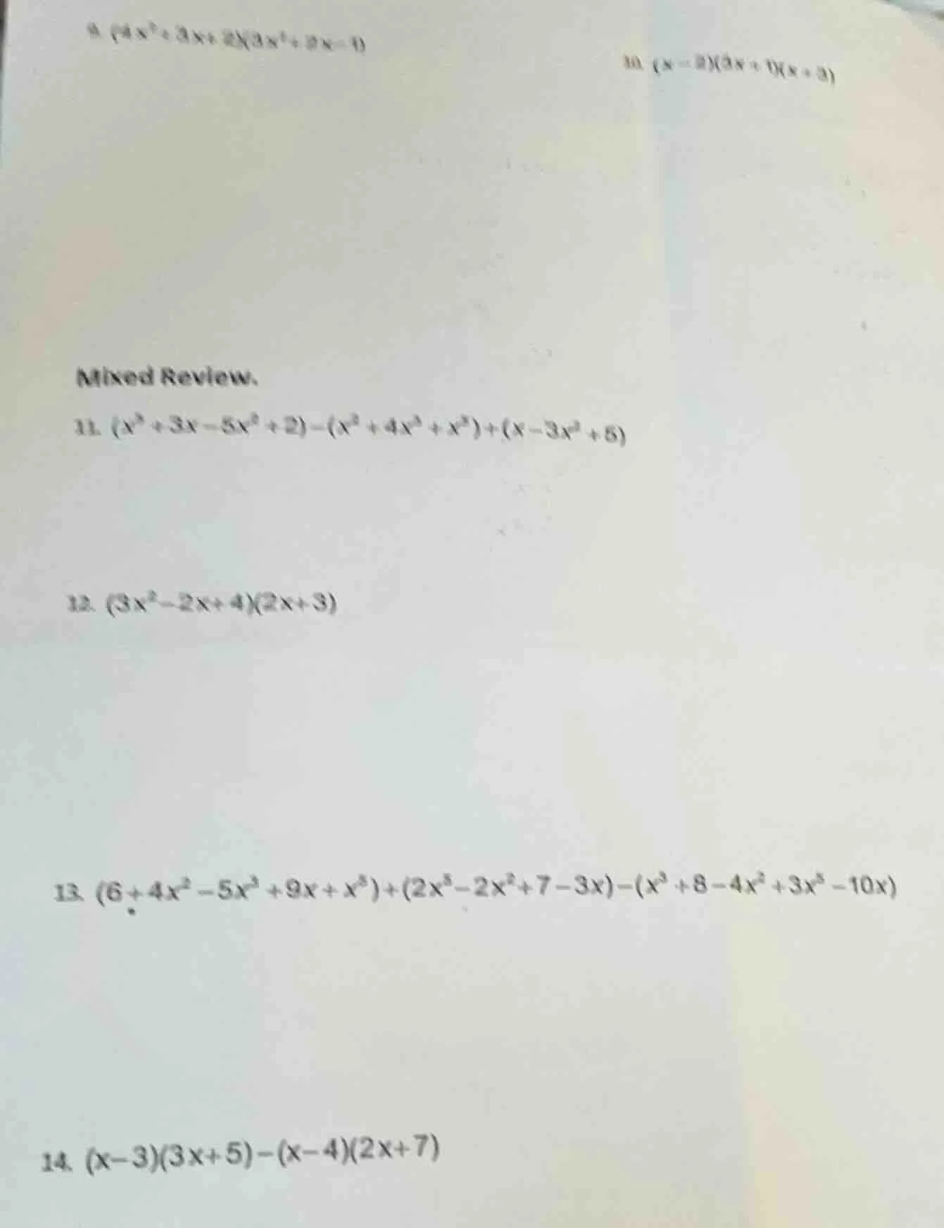 9. $(4x^2 + 3x + 2)(3x^2 + 2x - 1)$ 10. $(x - 2)(3x + 1)(x + 3)$ mixed …