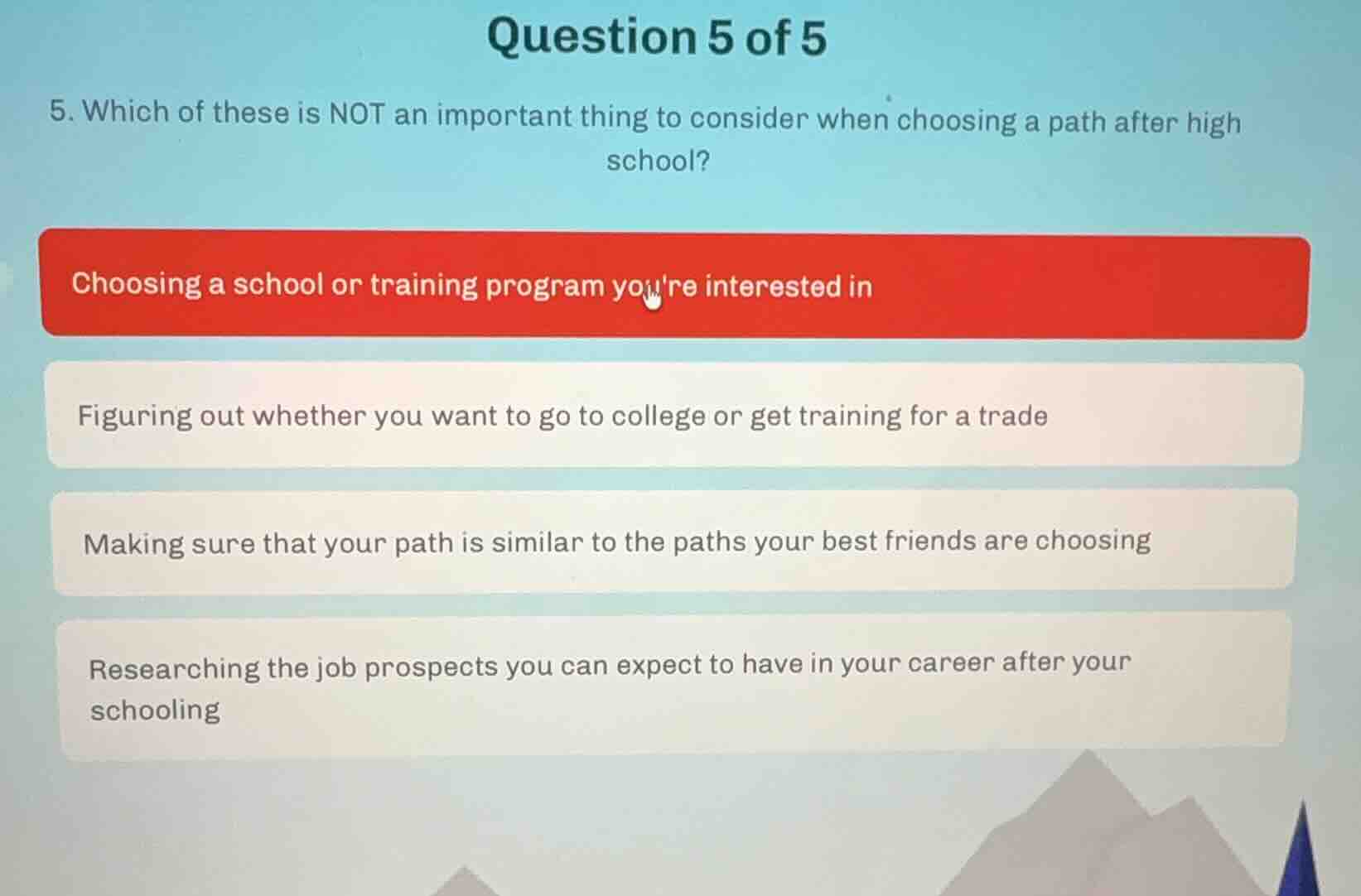 question 5 of 5 5. which of these is not an important thing to consider…