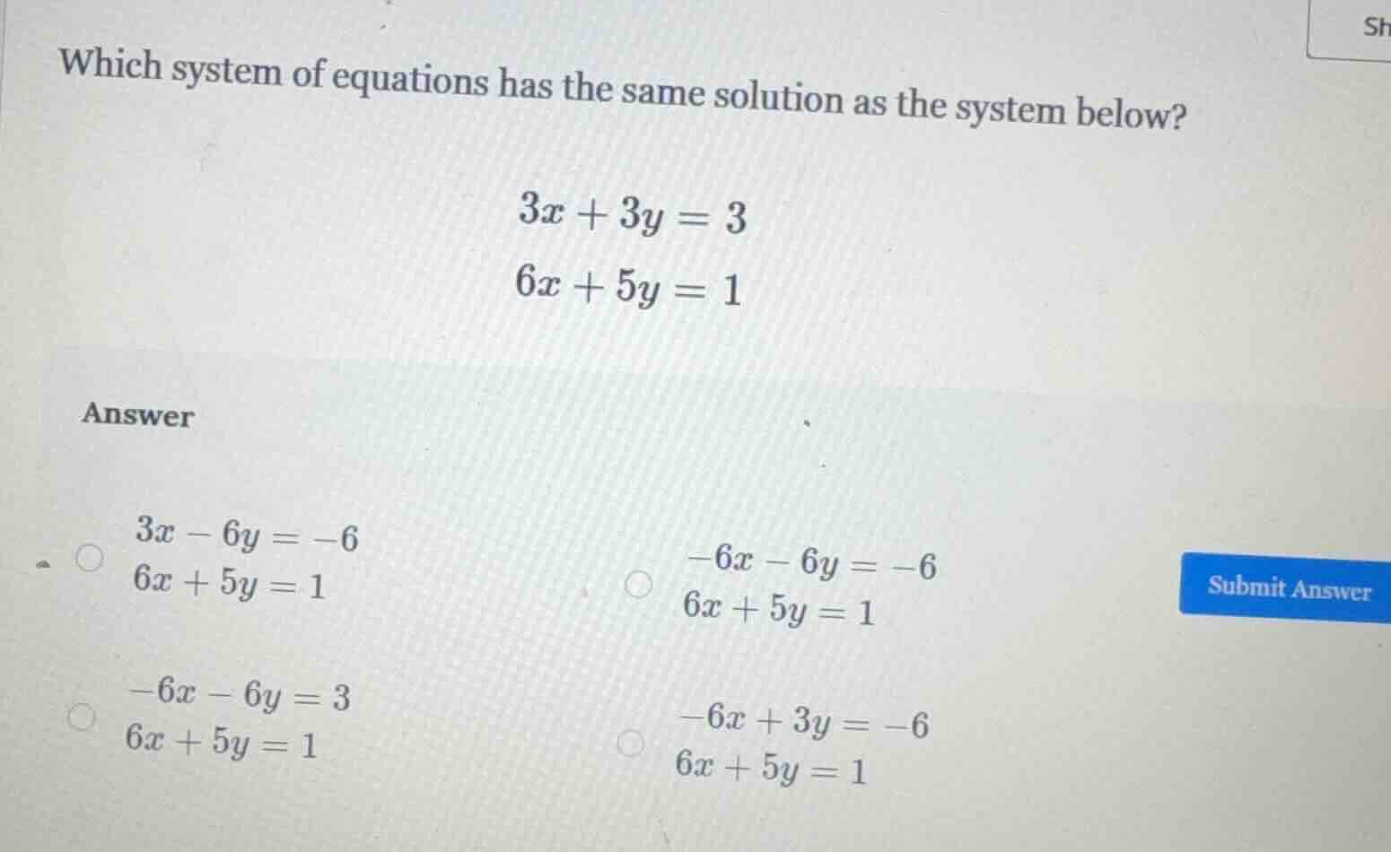 which system of equations has the same solution as the system below? $3…
